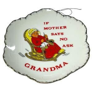 Vintage Grandma Motto Plate If Mother Says No Ask Grandma Decorative Wall Plate